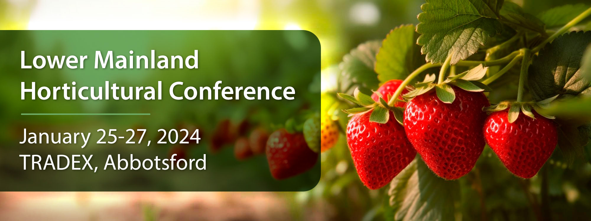 The Lower Mainland Horticultural Conference,